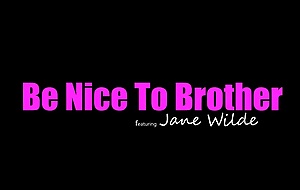 Jane being nice to her stepbrother with sex!